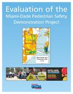 Evaluation of the Miami-Dade pedestrian safety demonstration project